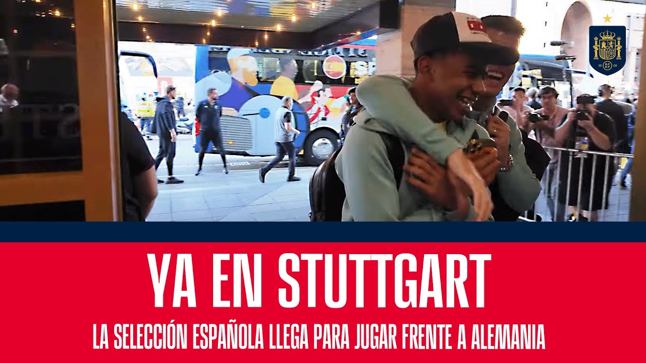La Selección Española ya está en Stuttgart para jugar frente a Alemania | 🔴 SEFUTBOL