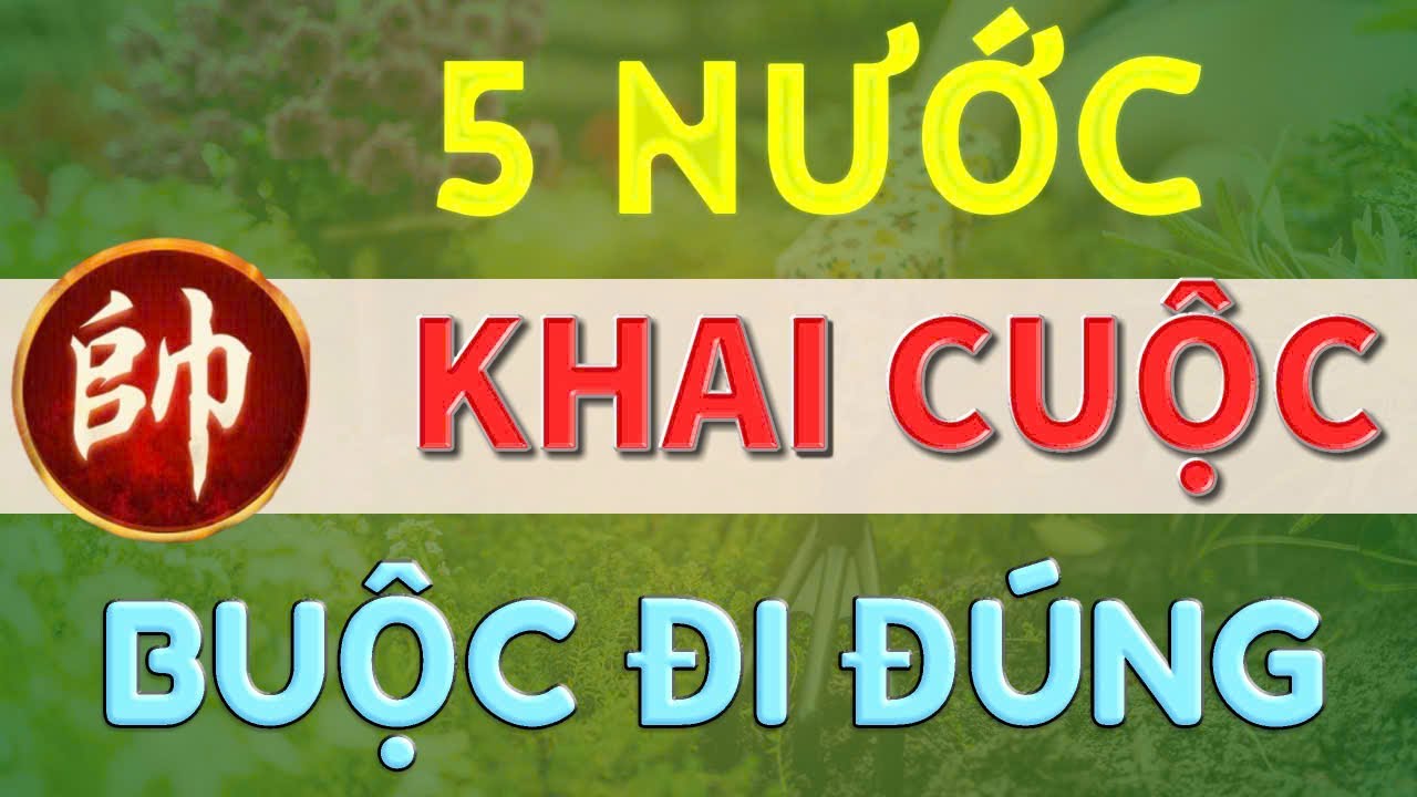 CỜ TƯỚNG / 5 BƯỚC BUỘC ĐI ĐỂ KHẮC TINH CỜ GIANG HỒ