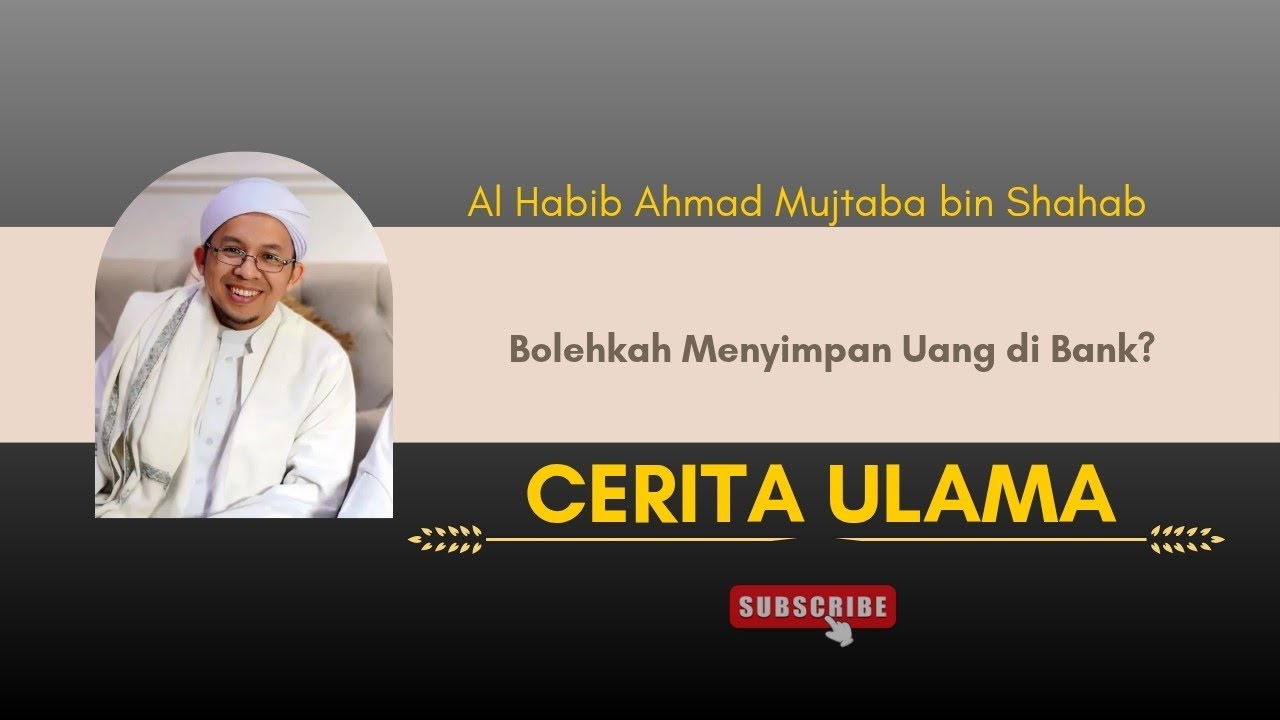 Bolehkah Menyimpan Uang di Bank? || Al Habib Ahmad Mujtaba bin Shahab 