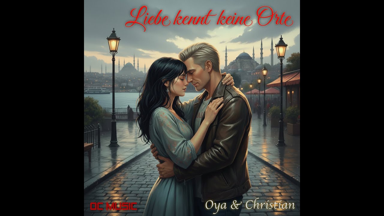 Oya & Christian - Liebe kennt keine Orte (Official Lyric Video)