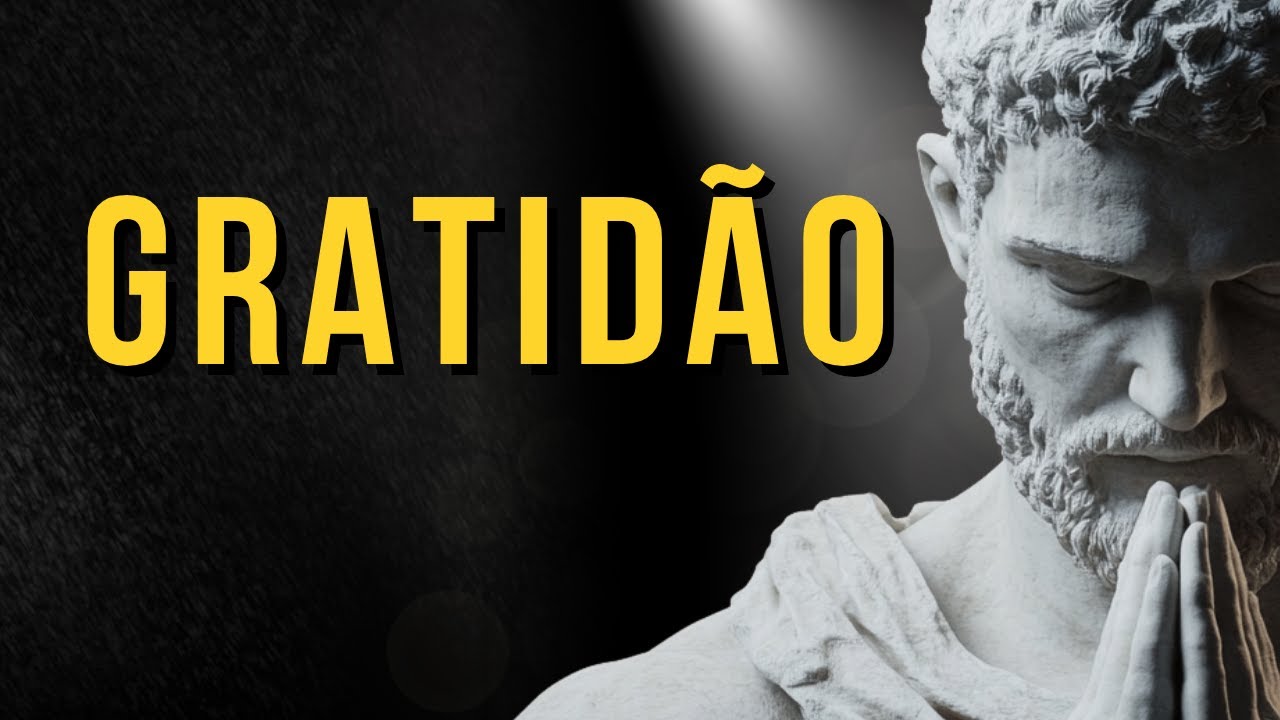A GRATIDÃO MUDA TUDO | Manifestação | Ensinamento Estoico | Estoico