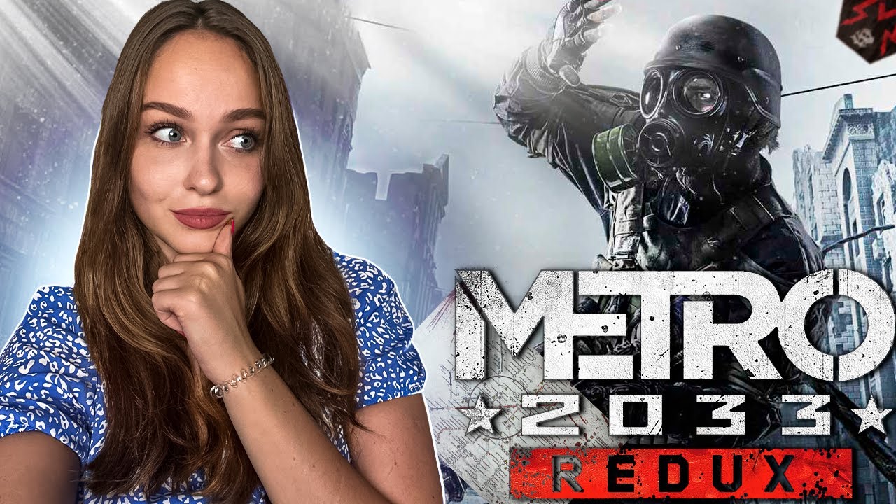 ПРОХОЖДЕНИЕ [METRO 2033 REDUX] ПЕРВЫЙ ОПЫТ, ПЕРВЫЕ ВПЕЧАТЛЕНИЯ СТРИМ #1