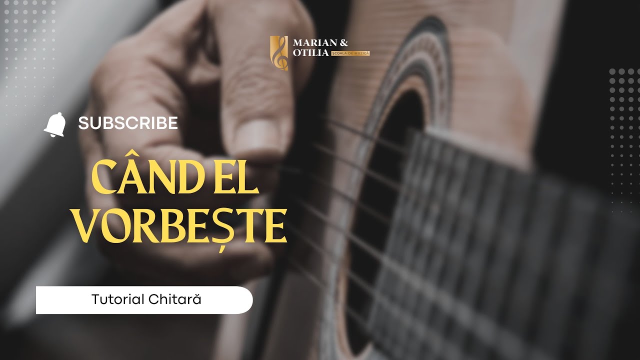 Când El vorbește | tutorial chitară