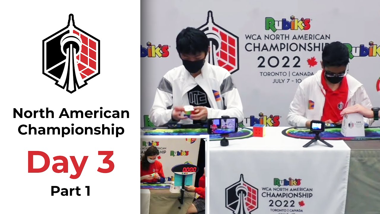 Rubik's WCA North American Championships 2022 - Day 3 (Part 1)