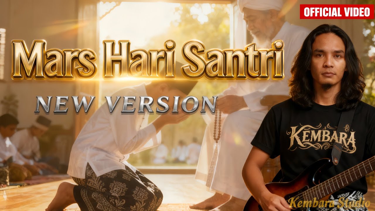 Mars Hari Santri ( New Version ) | KEMBARA untuk Santri Nusantara 