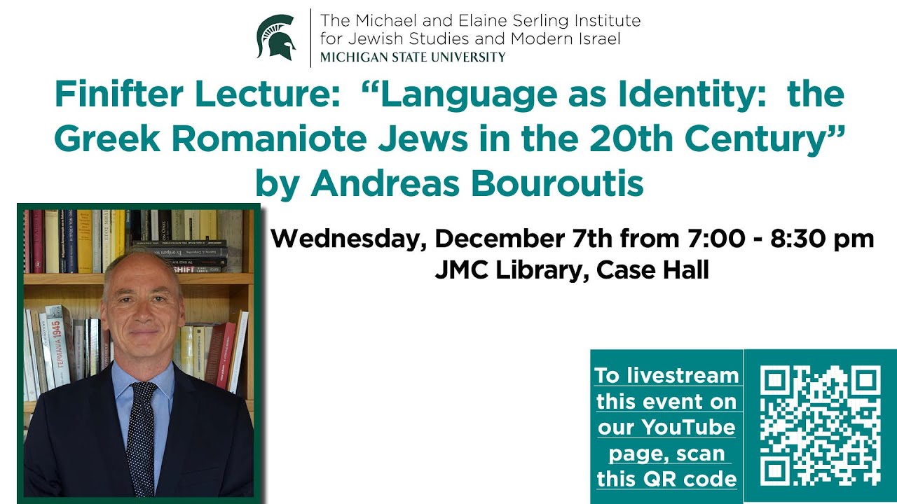 Finifter Lecture: &ldquo;Language as Identity: the Greek Romaniote Jews in the 20th Century&rdquo;