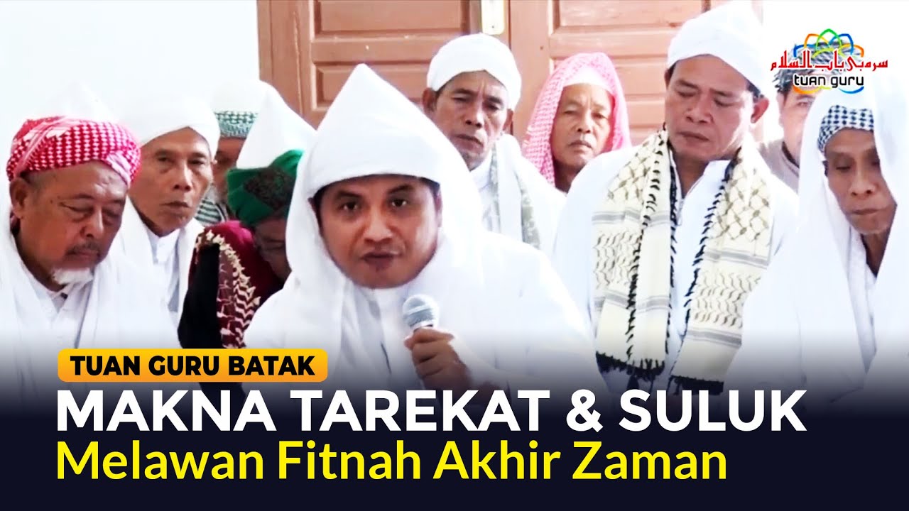 🔴Makna Tarekat & Suluk |Tuan Guru Batak (TGB) melawan fitnah anti thoriqoh dan suluk