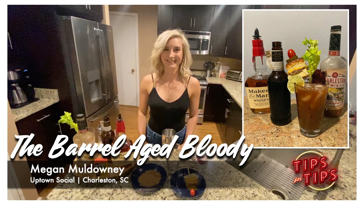 Tips for Tips | The Barrel Aged Bloody (Megan Muldowney - Uptown Social, Charleston SC)