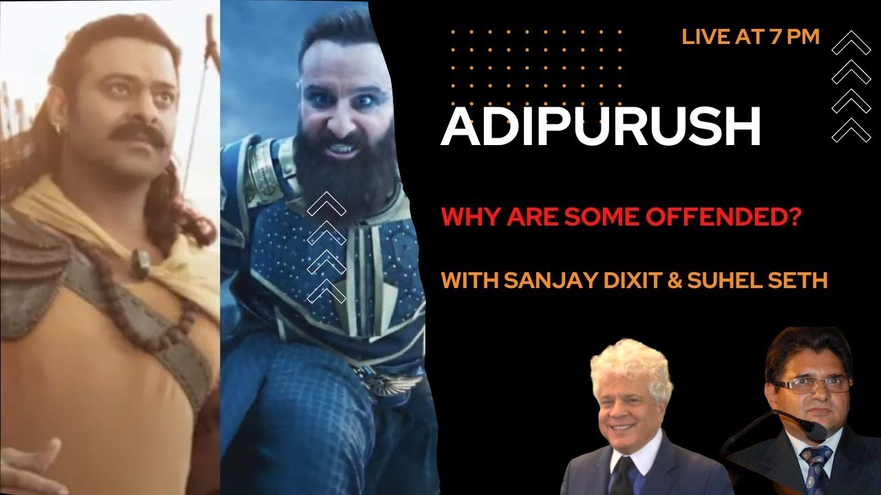 Is Adipurush Based on Ramayana? Bollywood Ban Wagon! | Advaita Kala, Suhel Seth, Sanjay Dixit