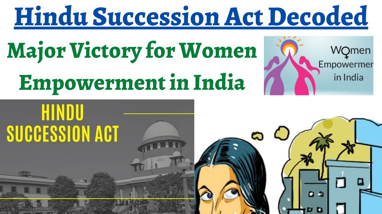 Decoding the 2005 Amendment to Hindu Succession Act 1956, SC Judgement - Phulwari, Danamma, Vineeta