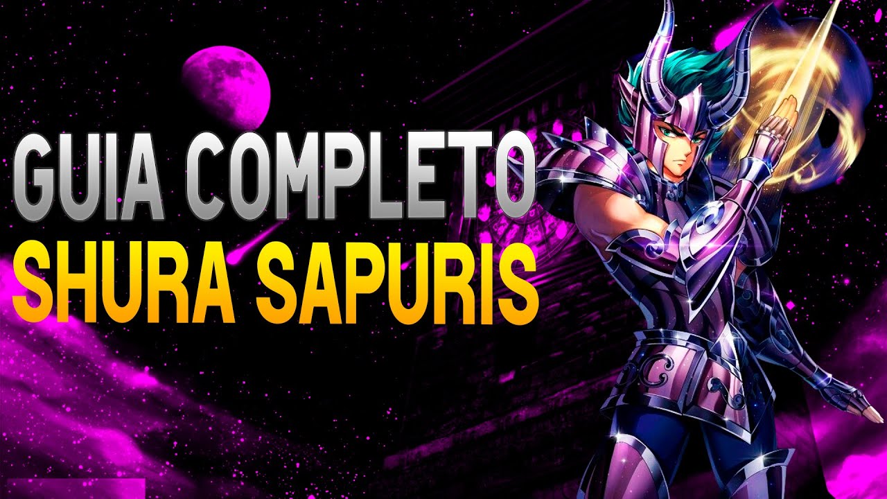 TUDO QUE VOC&Ecirc; PRECISA SABER PARA MONTAR O SHURA SAPURIS! COSMOS, SKILL UP E DICAS