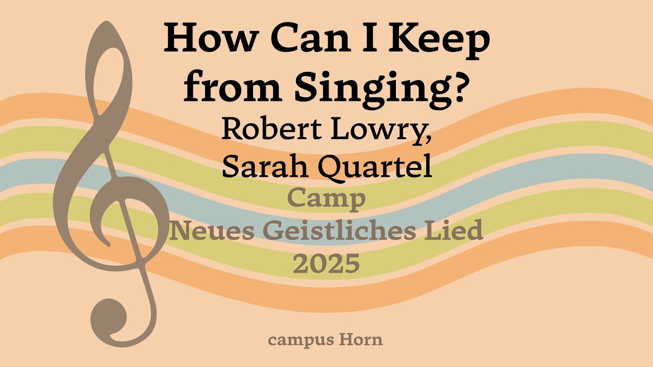 How Can I Keep from Singing - Robert Lowry, Sarah Quartel | Horn 2025