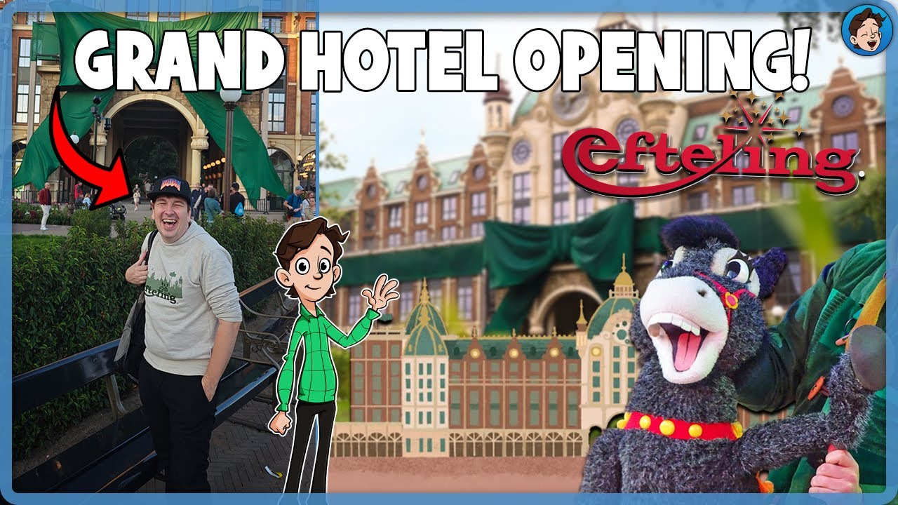 OPENING GRAND HOTEL & UNIEK KIJKJE BINNEN! - EFTELING REVIEW