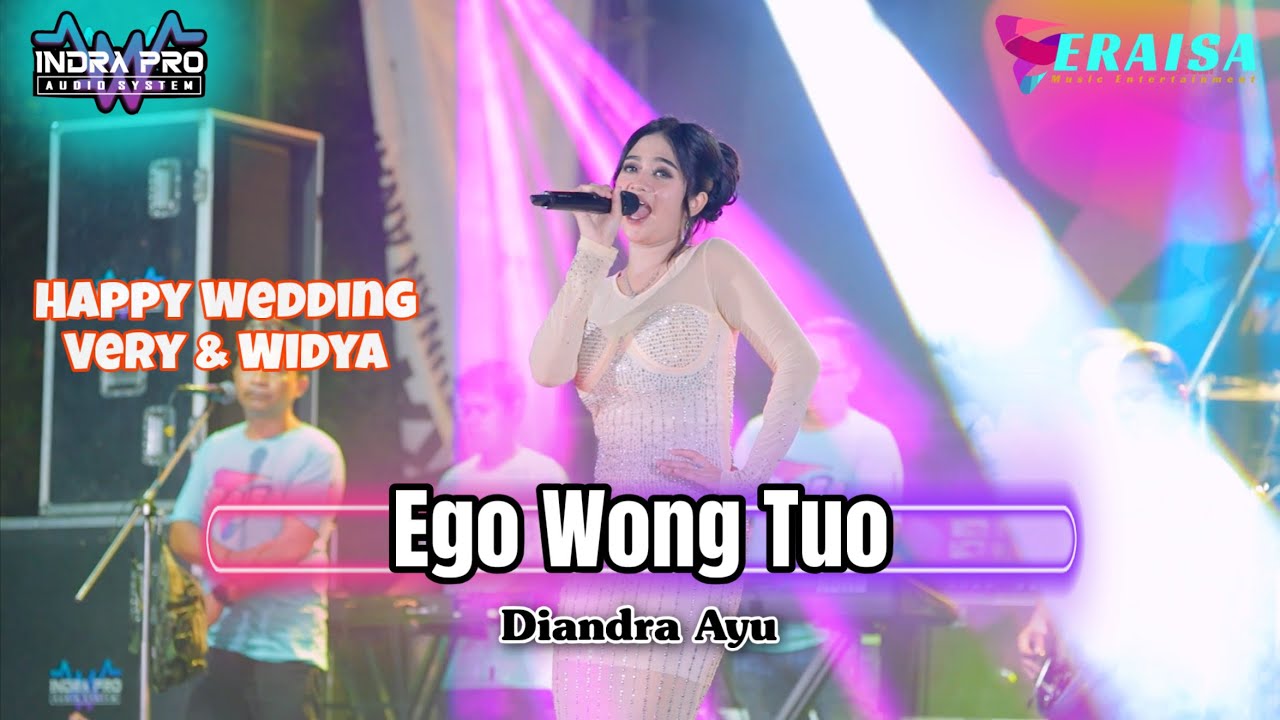 EGO WONG TUO - DIANDRA AYU - OM. ERAISA HAPPY WEDDING VERI & WIDYA Gondangmanis Bae Kudus