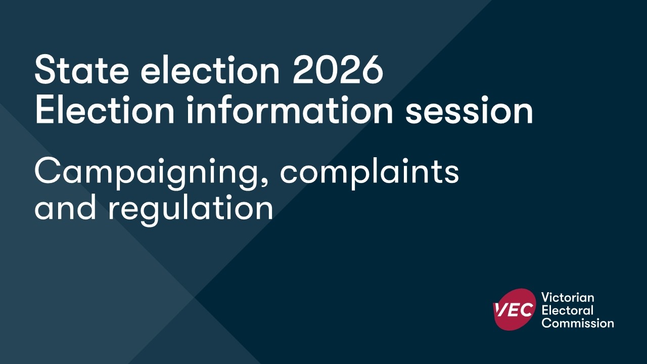 2026 State election information session: Campaigning, complaints and regulation
