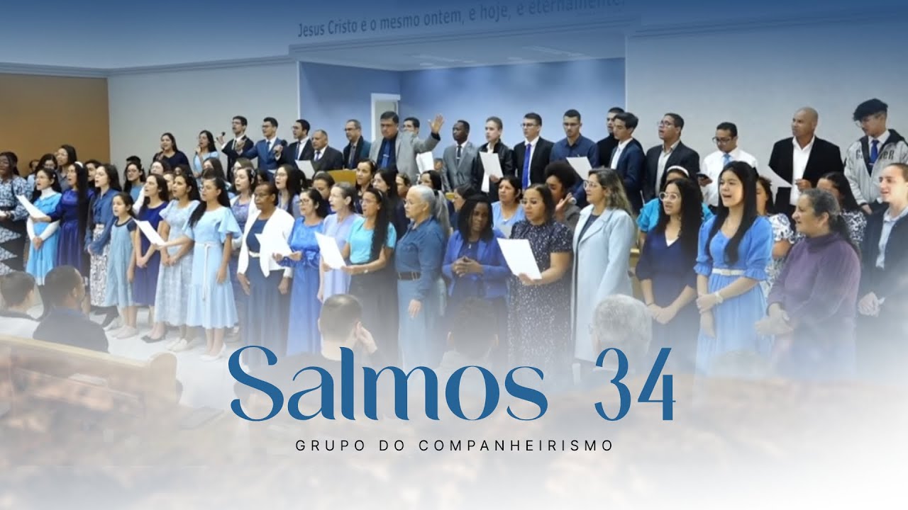 Salmos 34 - Grupo do Companheirismo | Tabernáculo da Fé em Santo Amaro - SP