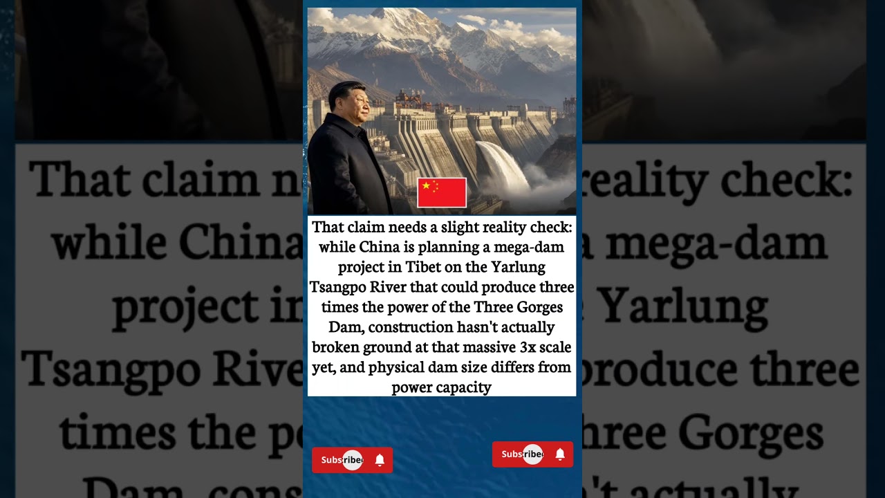 China&rsquo;s Yarlung Tsangpo Mega-Dam: Power Capacity vs. Physical Reality