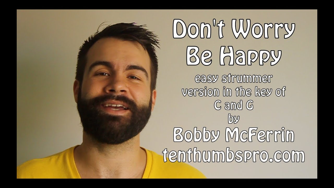 Don't Worry, Be Happy (Two Easy Strummer Versions in C and G) - Bobby McFerrin Ukulele Tutorial