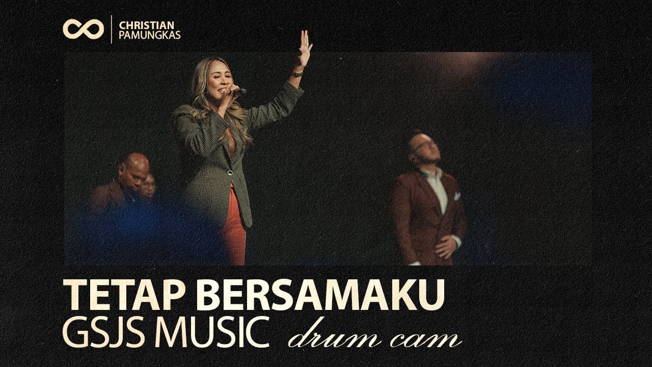Tetap Bersamaku - GSJS Music #drumcam feat. Ece Palentina & GSJS Worship
