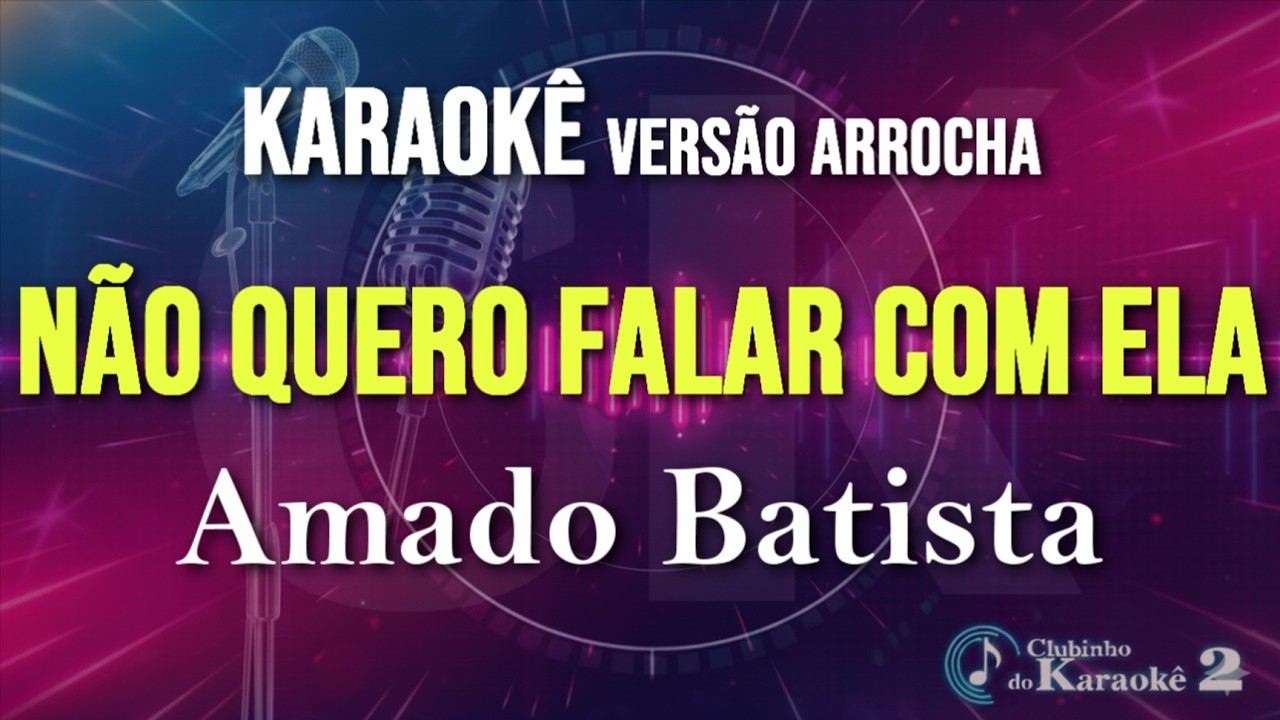 Amado Batista - Não quero falar com ela - Karaokê