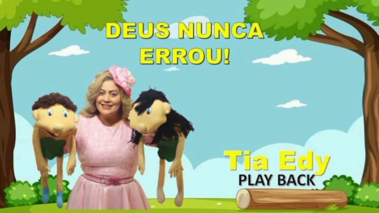 Deus Nunca Errou- Tia Edy  Play Back