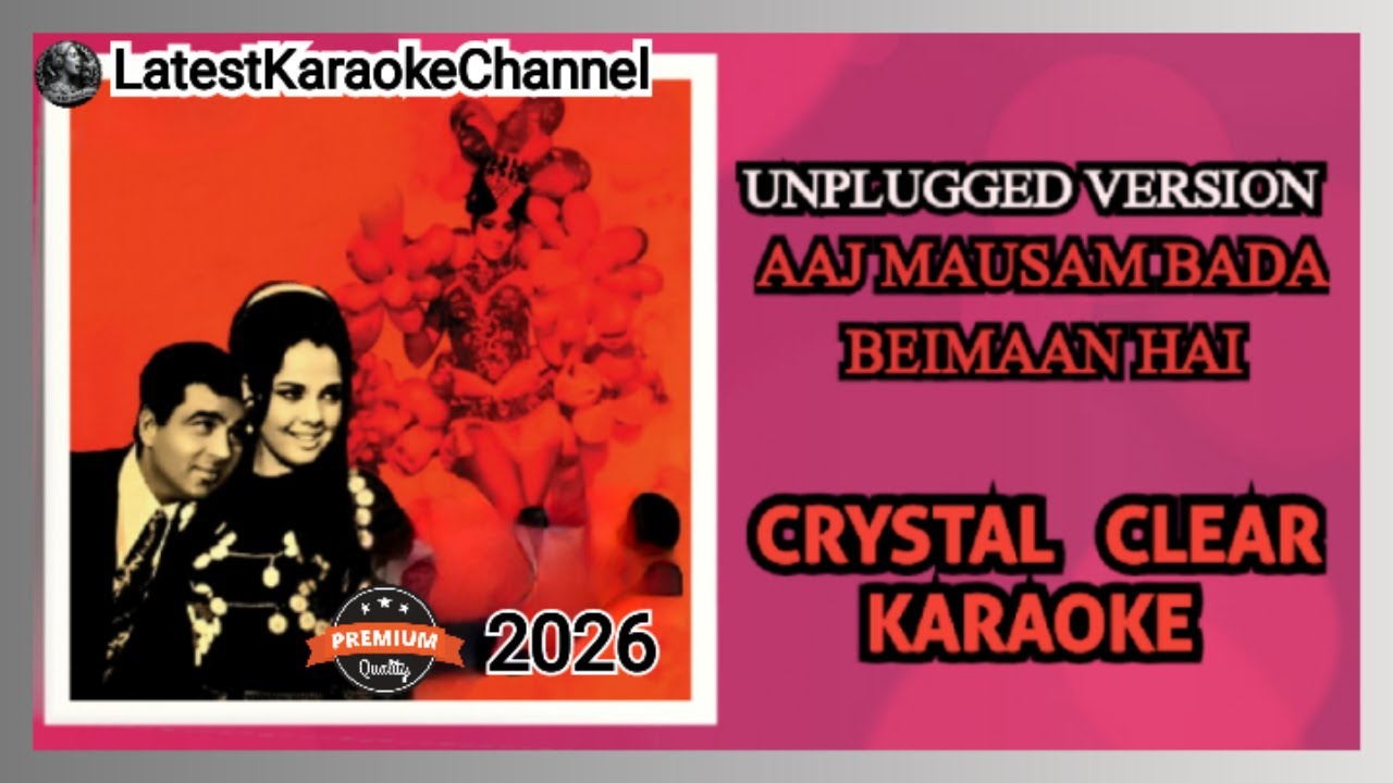 AAJ MAUSAM BADA BEIMAN HAI KARAOKE | Unplugged Version 2026 | Rafi Sahab Retro Karaoke