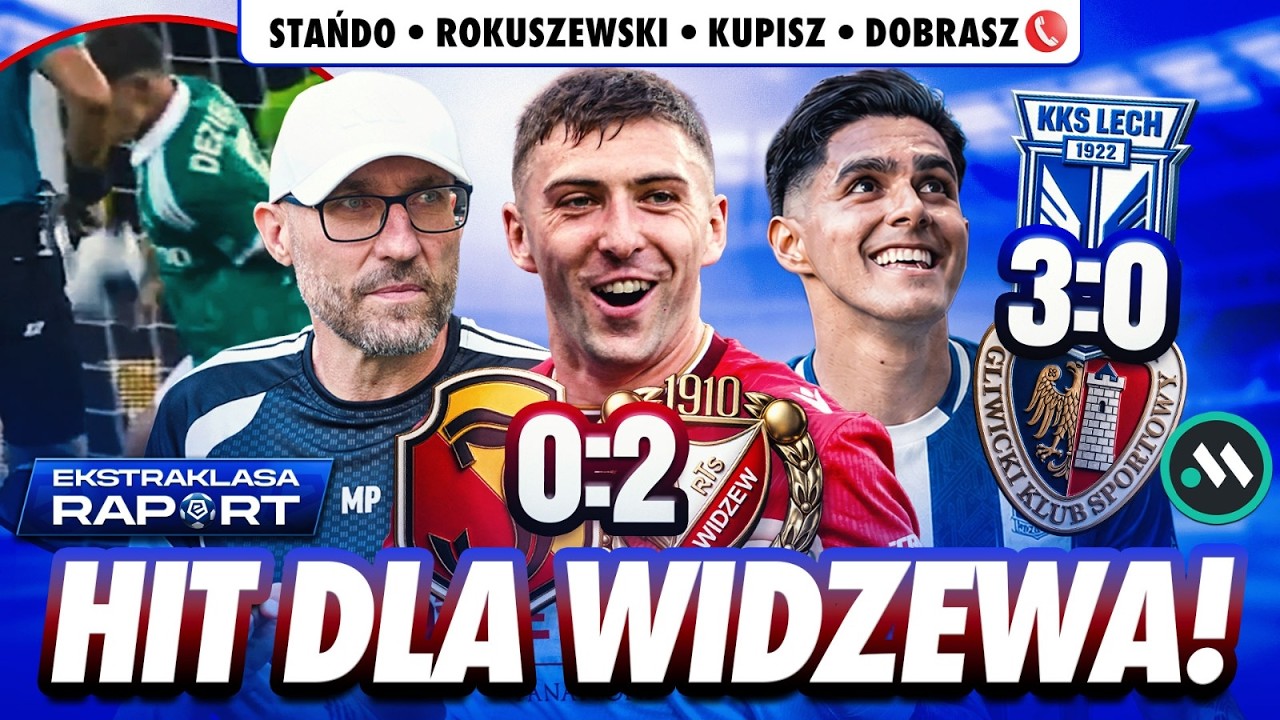 WIDZEW OGRAŁ JAGIELLONIĘ! LECH ROZBIŁ PIASTA! LEGIA TYLKO NA REMIS | EKSTRAKLASA RAPORT