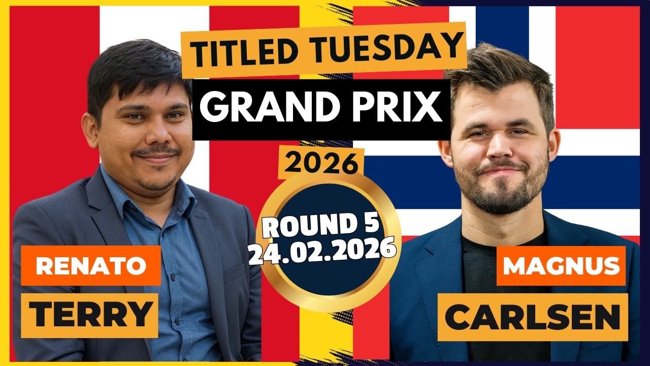 Magnus Carlsen vs Renato Terry | Titled Tuesday Grand Prix 2026 | Round 5 | 24.02.2026