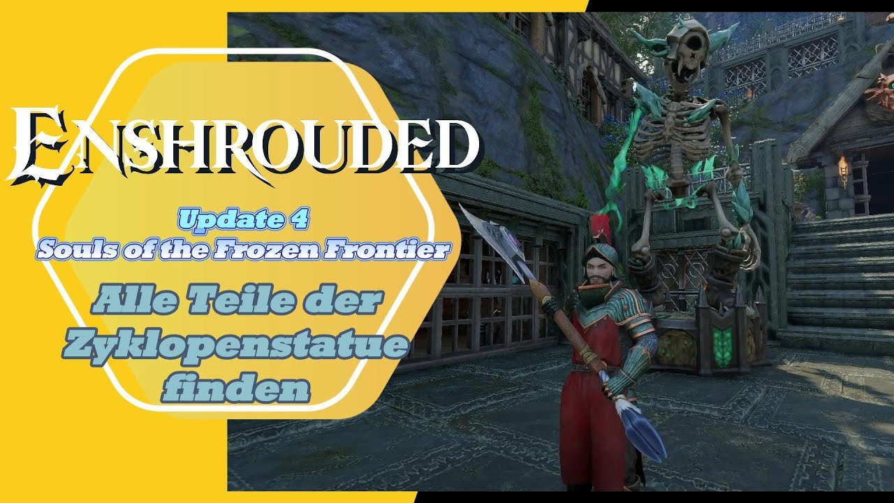 Alle Teile der Zyklopenstatue - Update 4 Souls of the Frozen Frontier ~ Enshrouded ~