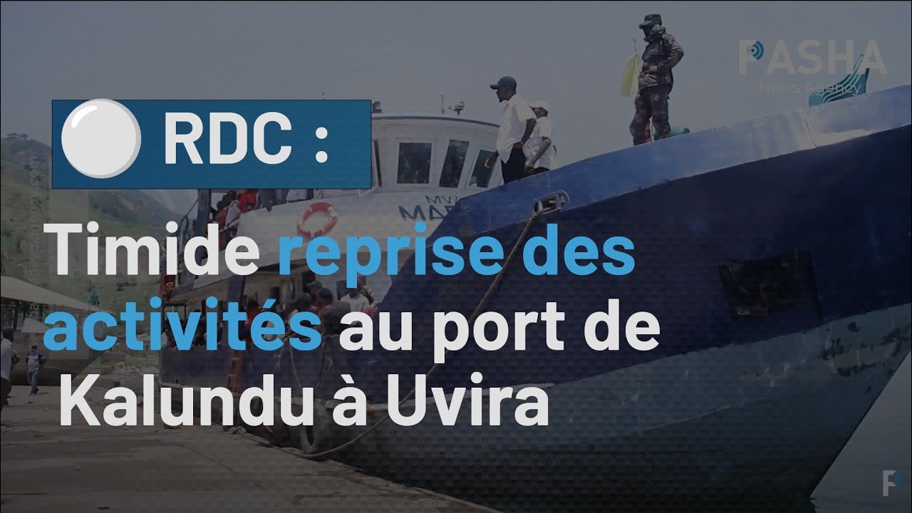 RDC : Timide reprise des activités au port de Kalundu à Uvira