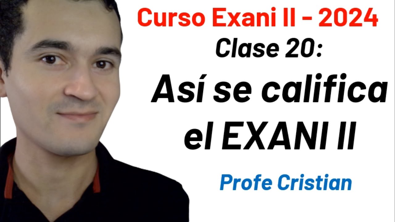Clase 20: La forma en como se califica el Exani II | Te lo explico