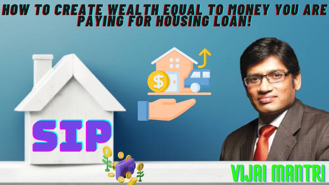 How To Create Wealth Equal To Money You Are Paying For Housing Loan!!!