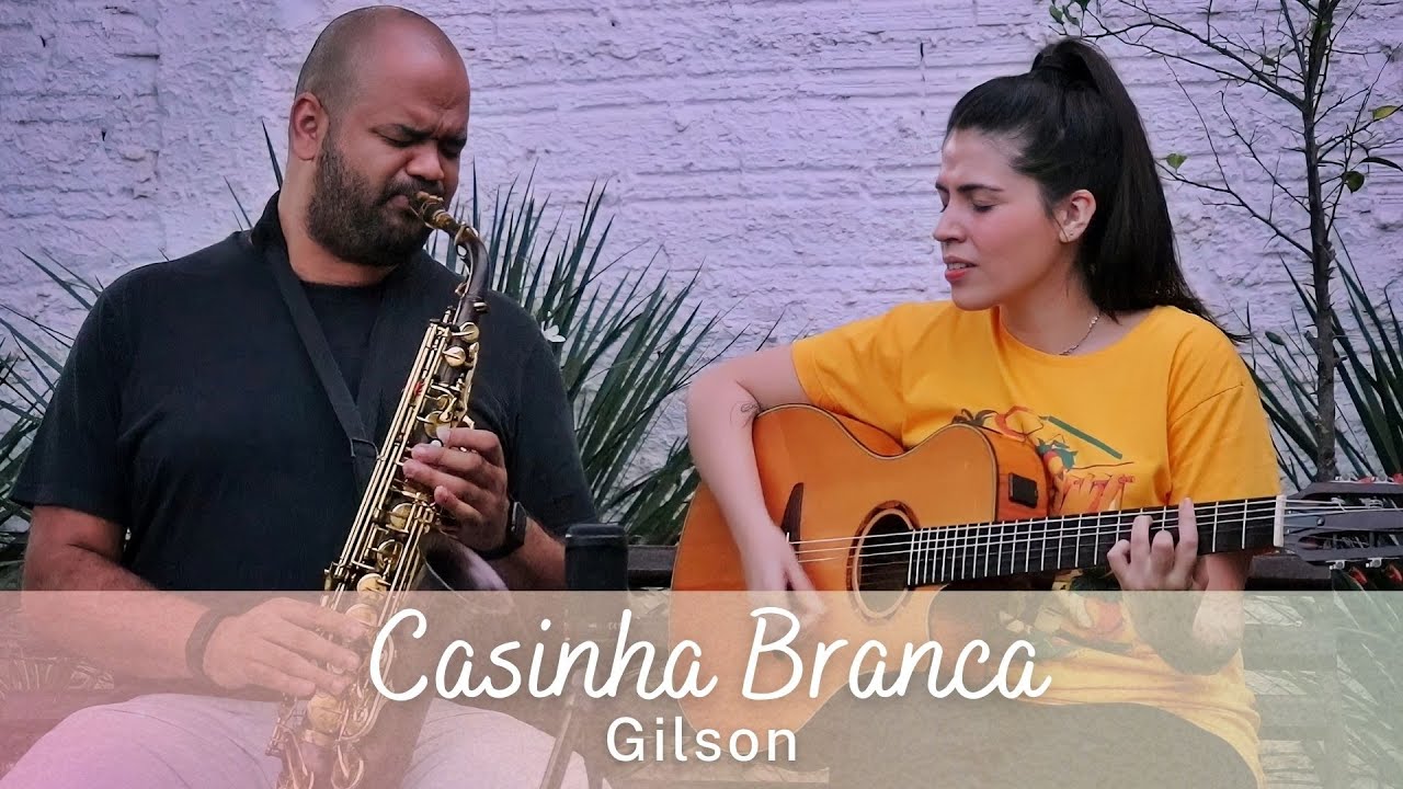 Casinha Branca - Gilson || Marina Aquino e Felipe Diogo
