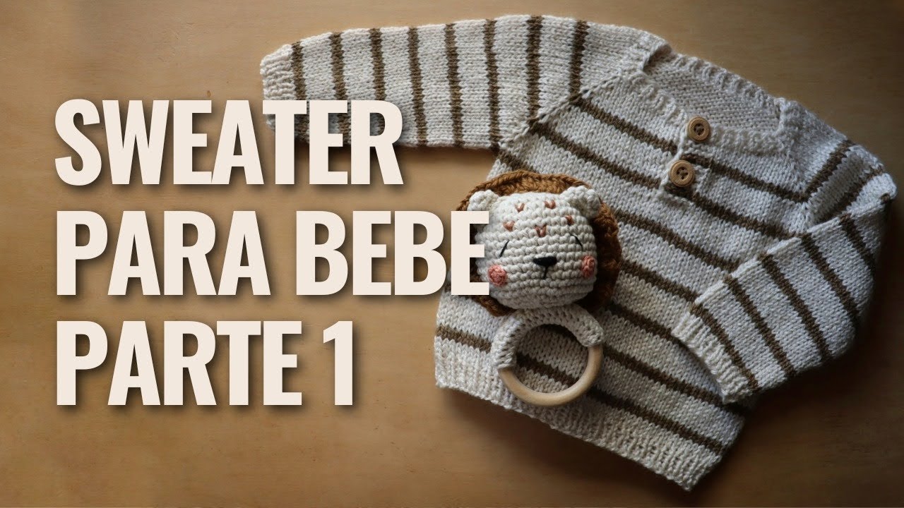 🌈SWEATER para BEBE en DOS AGUJAS Parte 1
