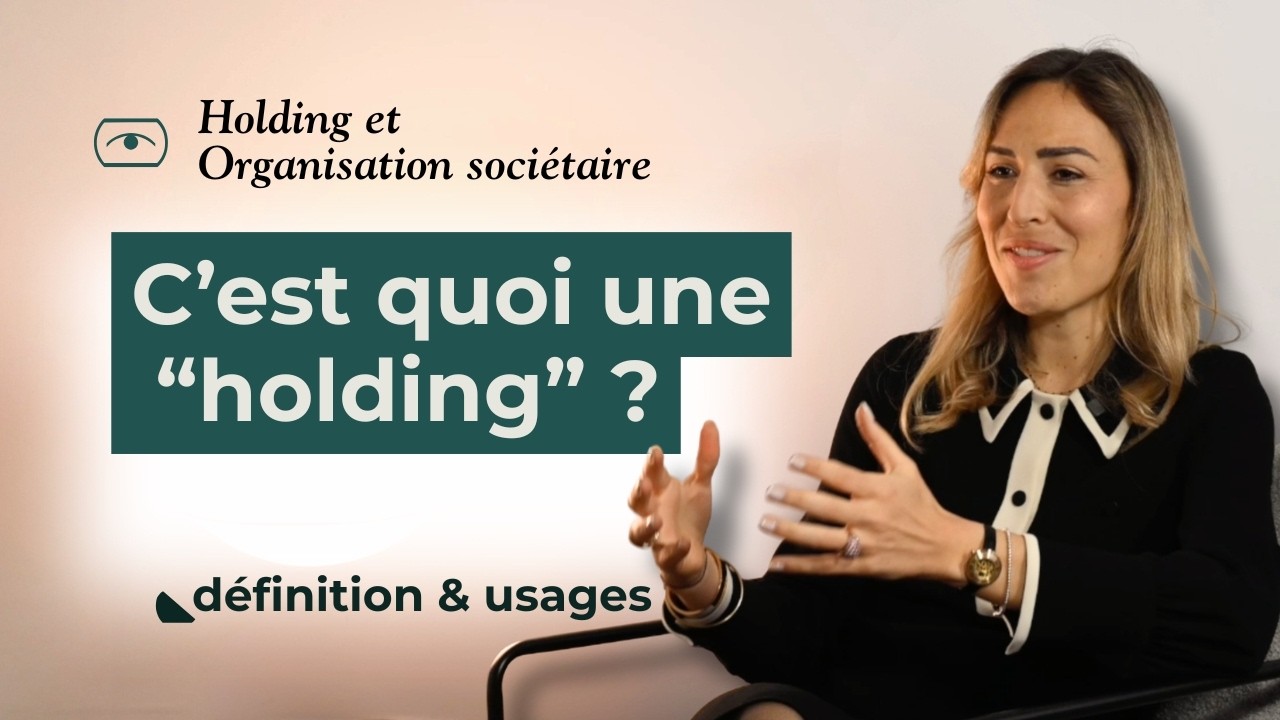 C’est quoi une holding ? À quoi ça sert vraiment ?