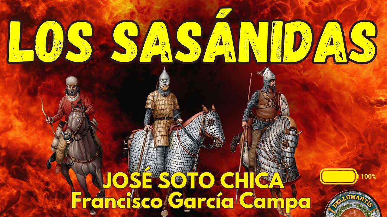 EL IMPERIO SASÁNIDA:Gloria, Poder y Caída–Guardianes de Oriente y Rivales de Roma*SOTO CHICA BHM100%