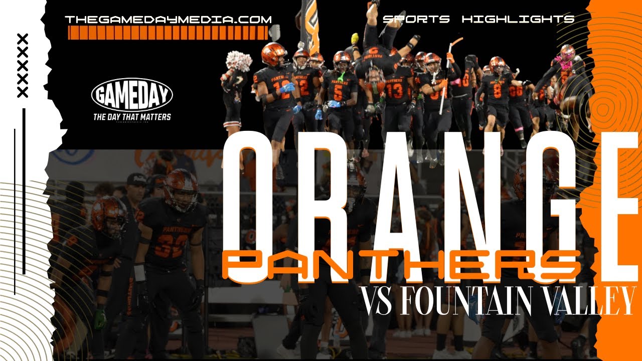 GameDay Replay : Orange High School Vs Fountain Valley HS  2025