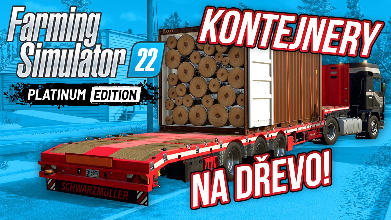 KONTEJNERY NA DŘEVO! | Farming Simulator 22 Platinová Edice #14