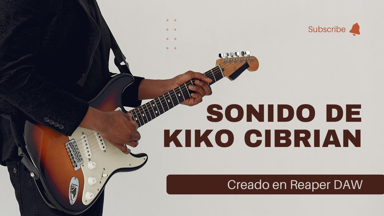Crea el sonido de la guitarra eléctrica del maestro Kiko Cibrian en Reaper  DAW