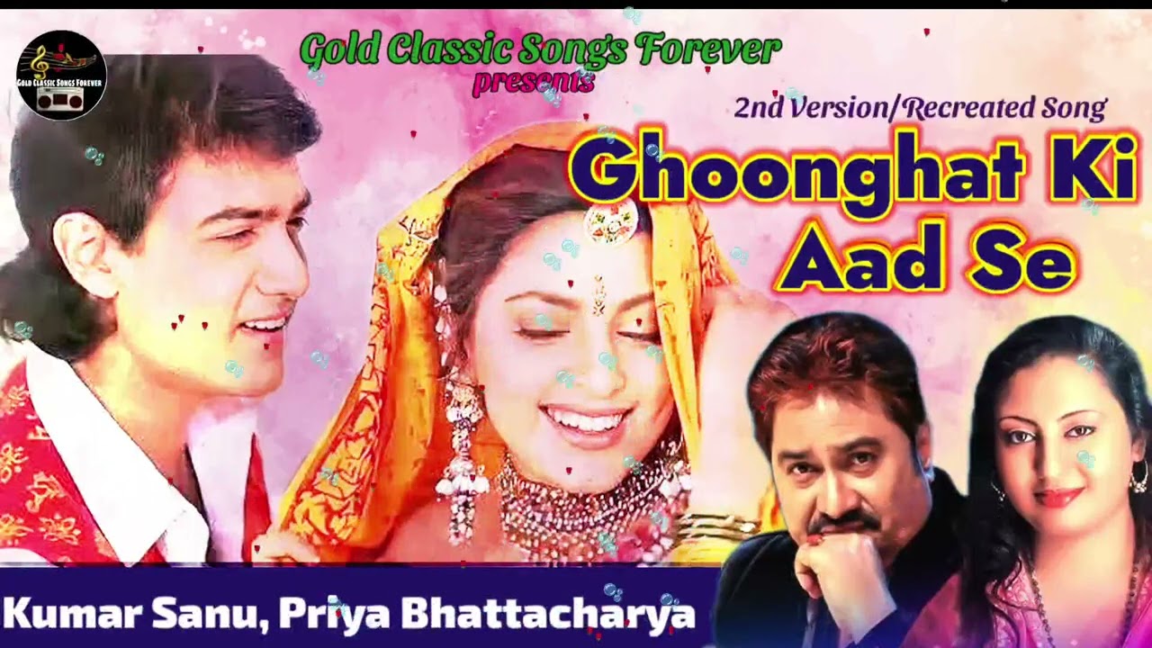 Ghoonghat Ki Aad Se - Kumar Sanu, Priya Bhattacharya - Hum Hain Rahi Pyar Ke - 2nd Version Recreated