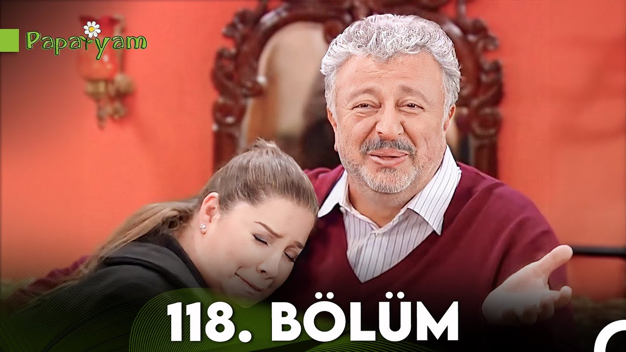 Papatyam 118. Bölüm