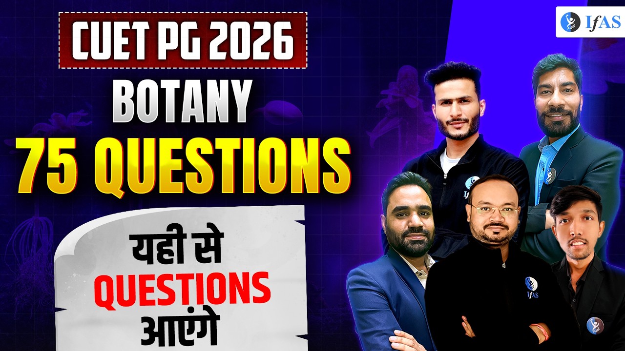CUET PG 2026 | Botany | Session 2 | 75 Questions Yahi Se aayenge ..| IFAS