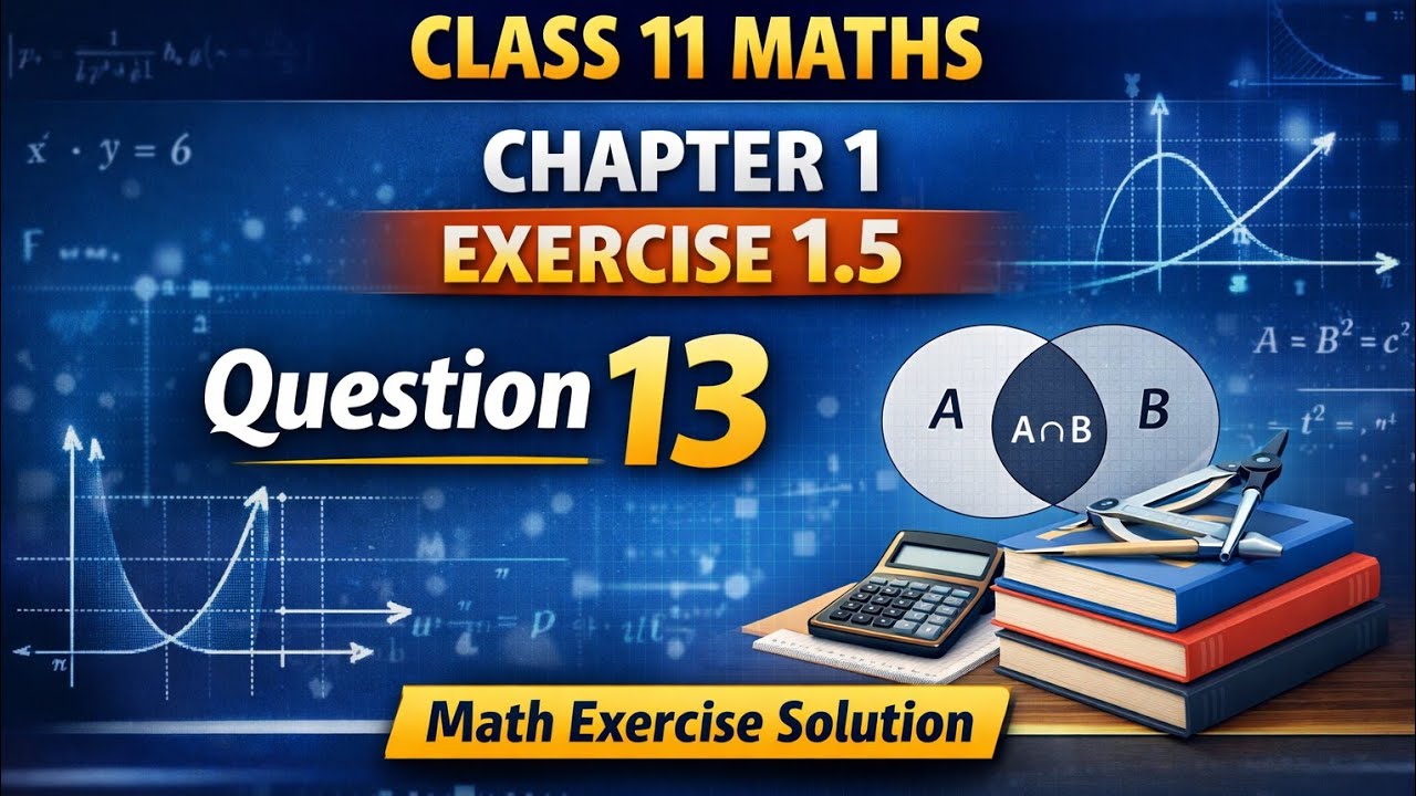 Complex Numbers Chapter 1 | Ex 1.5 , Q.13 | Class 11 New Syllabus