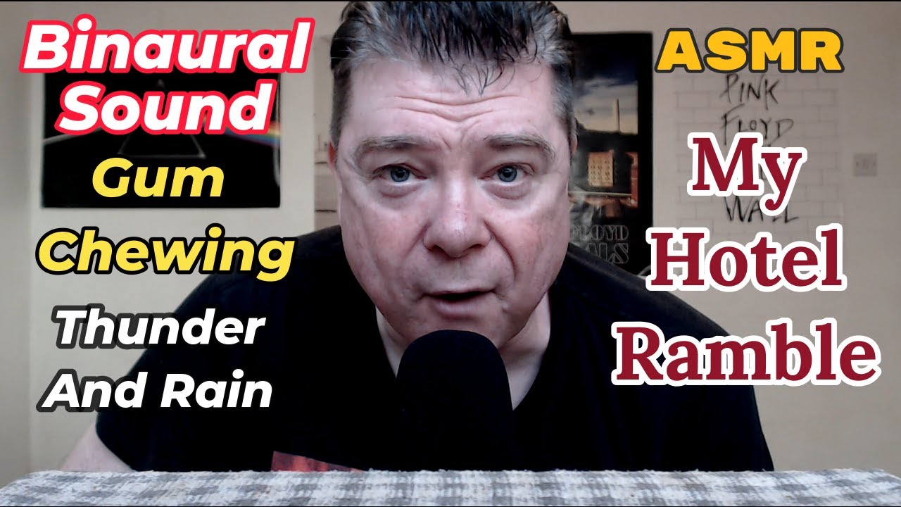 ASMR - Binaural Gum Chewing With Thunder & Rain (My Hotel Ramble)