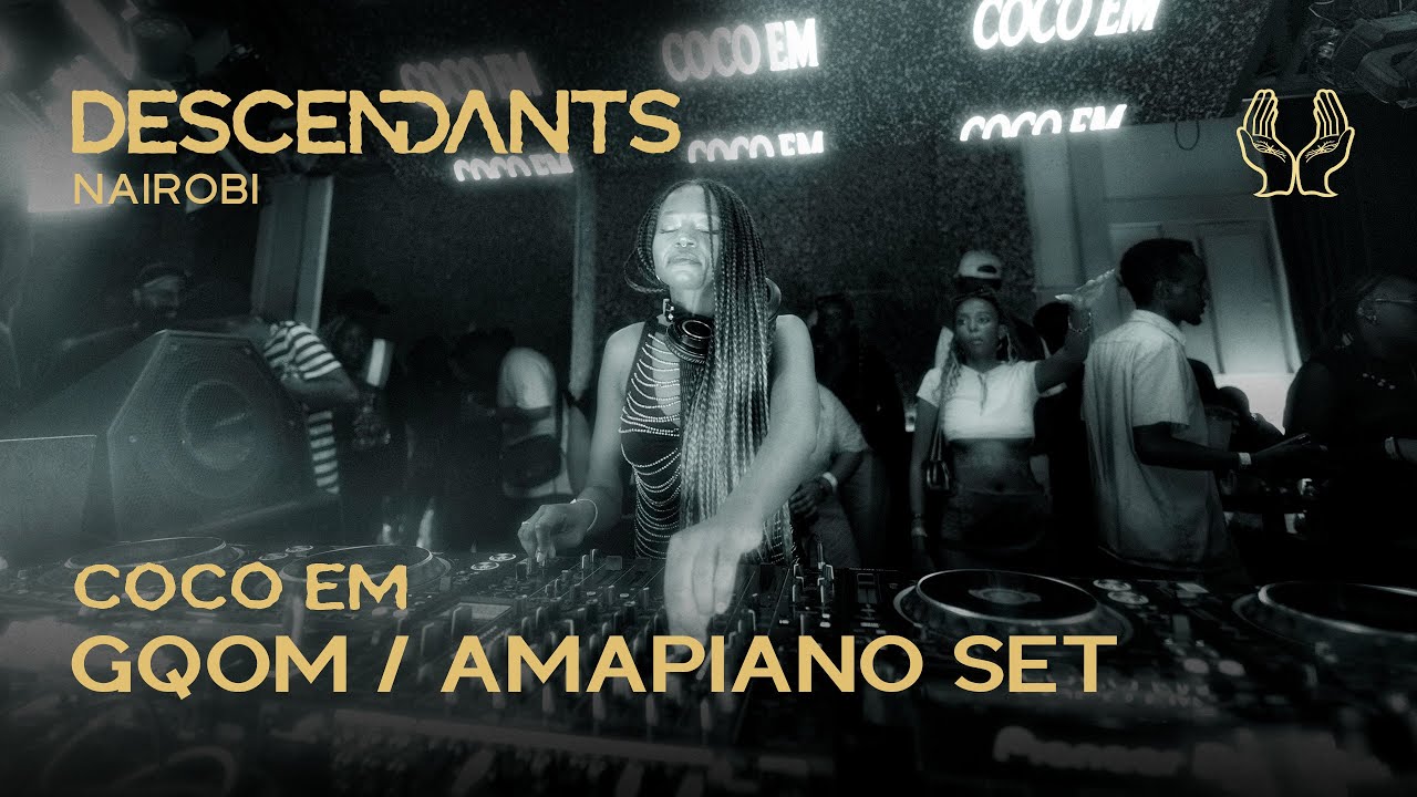 COCO EM Gqom & Amapiano DJ Set Live From DESCENDANTS Nairobi
