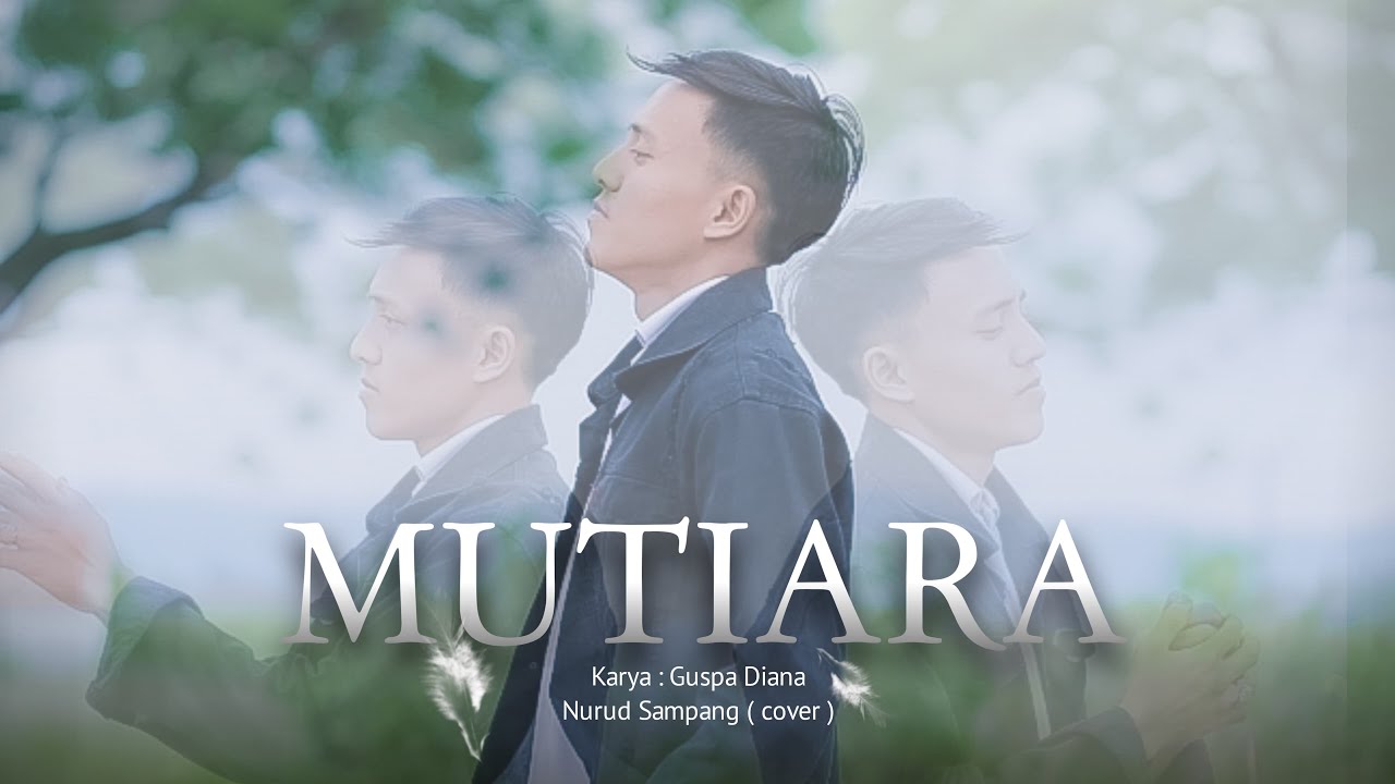 NURUD  - MUTIARA COVER ( OFFICIAL MUSIC VIDEO)