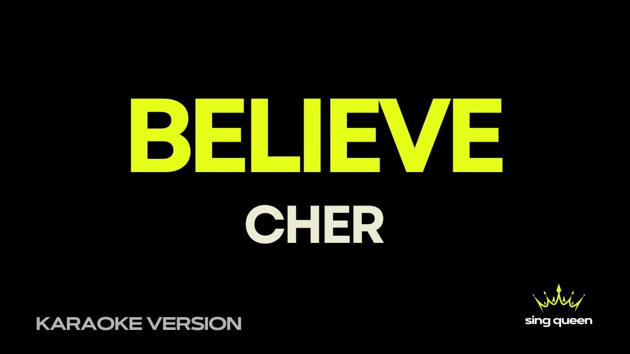 Cher - Believe (Karaoke song)
