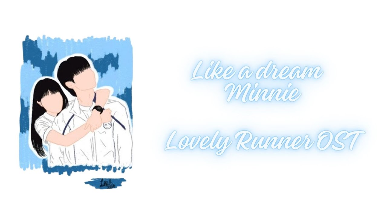 Like a Dream - Minnie [Lovely Runner OST] - Vostfr