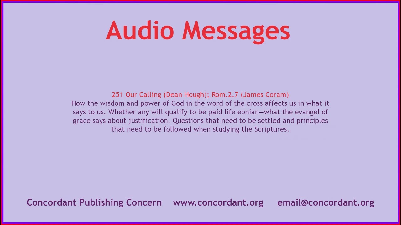 251 Our Calling (Dean Hough); Rom.2.7 (James Coram)