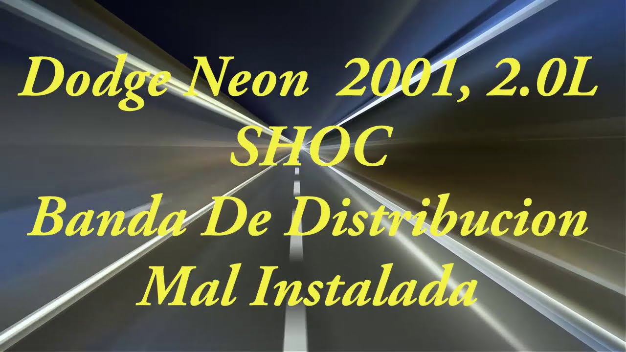 Dodge Neon 2001 2.0L shoc Banda De Distribucion Brincada